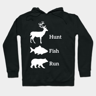 Funny Hunting Fishing Hunt Fish Run Bear Gift Hoodie